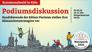 🌍✨ Köln klimaneutral bis 2035 – Quo vadis? ✨🌍 - Podiumsdiskussion zur Kommunalwahl