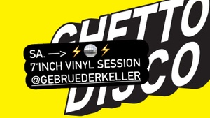 Ghetto Disco – Musique NonStop – 7´Inch Vinyl Session