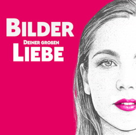 Bilder deiner großen Liebe