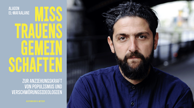 »MISSTRAUENSGEMEINSCHAFTEN« EIN ABEND MIT ALADIN EL-MAFAALANI