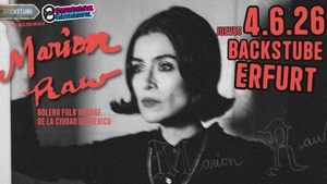 MARION RAW [MEX] | 4.6.26 Backstube Erfurt