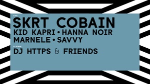 Metropolink #10 / Skrt Cobain, Kid Kapri, Hanna Noir, Marnele, Savvy, DJ HTTPS & Friends
