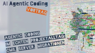 Agentic Coding im echten Projektalltag: CMS, Server, Migrationen