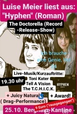 Ich brauche eine Genie #24: The Doctorella + Lesung: Luise Meier liest aus "Hyphen" (Roman) + Kurzauftritte: The T.C.H.I.C.K, Tell A Vision, Toni Kater, Kimmy (Drag Performance) + Award