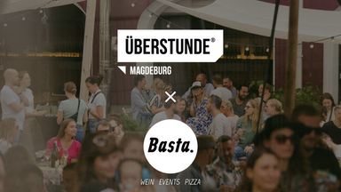 ÜBERSTUNDE Magdeburg x Basta.