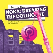 Silent Ladies_: Nora: Breaking the Dollhouse