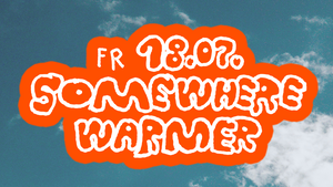 somewhere warmer *summer closing*