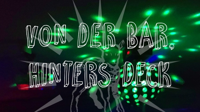 Von der Bar, hinters Deck