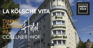 La Kölsche Vita – Dinneredition  IMPRO KÖLN X COELLNER HOF