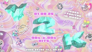 Y 2 K ! - DIE 90ER X 2000ER SAUSE ! - FREE ENTRY TILL 00.00 💥