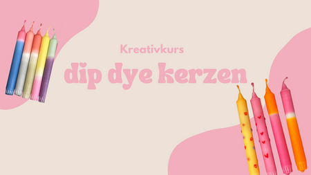 Dip Dye Kerzen Kurs
