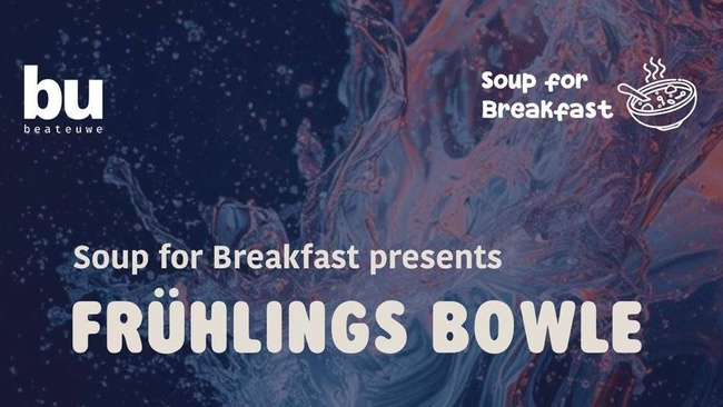 Soup for Breakfast - Frühlings Bowle