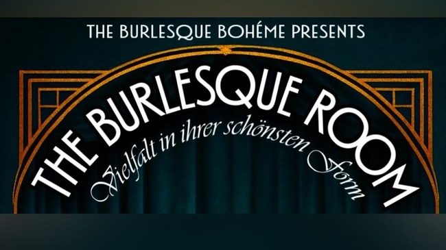 THE BURLESQUE ROOM – Vielfalt in ihrer schönsten Form