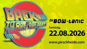 Back to the 80s/90s Party 08/2026 in der Pirschheide Potsdam
