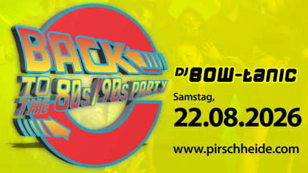 Back to the 80s/90s Party 08/2026 in der Pirschheide Potsdam