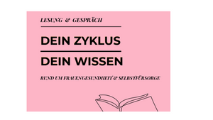 interaktive Lesung: DEIN ZYKLUS DEIN WISSEN