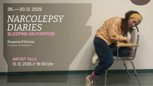 Artist Talk mit Rosanna D'Ortona über Narcolepsy Diaries, im Anschluss Soundperformance von Véra T aka Oliver Bendorf