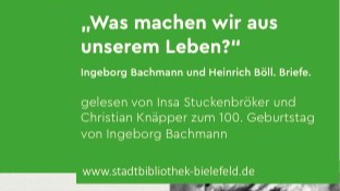 szenische Lesung, Briefwechsel zwischen Ingeborg Bachmann und Heinrich Böll
