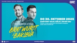 Bratwurst & Baklava - Live mit Bastian Bielendorfer und Özcan Cosar AUSVERKAUFT