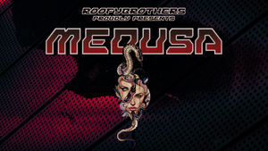 ROOFYBROTHERS pres. **MEDUSA**