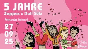 5 Jahre - Zappes x Deli Sülz