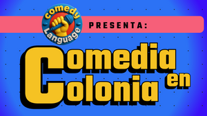 COMEDIA EN COLONIA