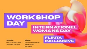 Workshopday International Women’s Day – FLINTA inclusive*🧡🩷💜💛