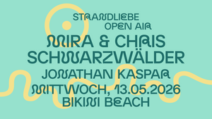 MIRA & CHRIS SCHWARZWÄLDER und JONATHAN KASPAR - strandliebe Open Air