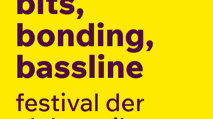 Bits, Bonding, Bassline – FESTIVAL DER ELEKTRONIK