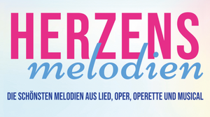 Herzensmelodien – Die schönsten Melodien aus Lied, Oper, Operette und Musical