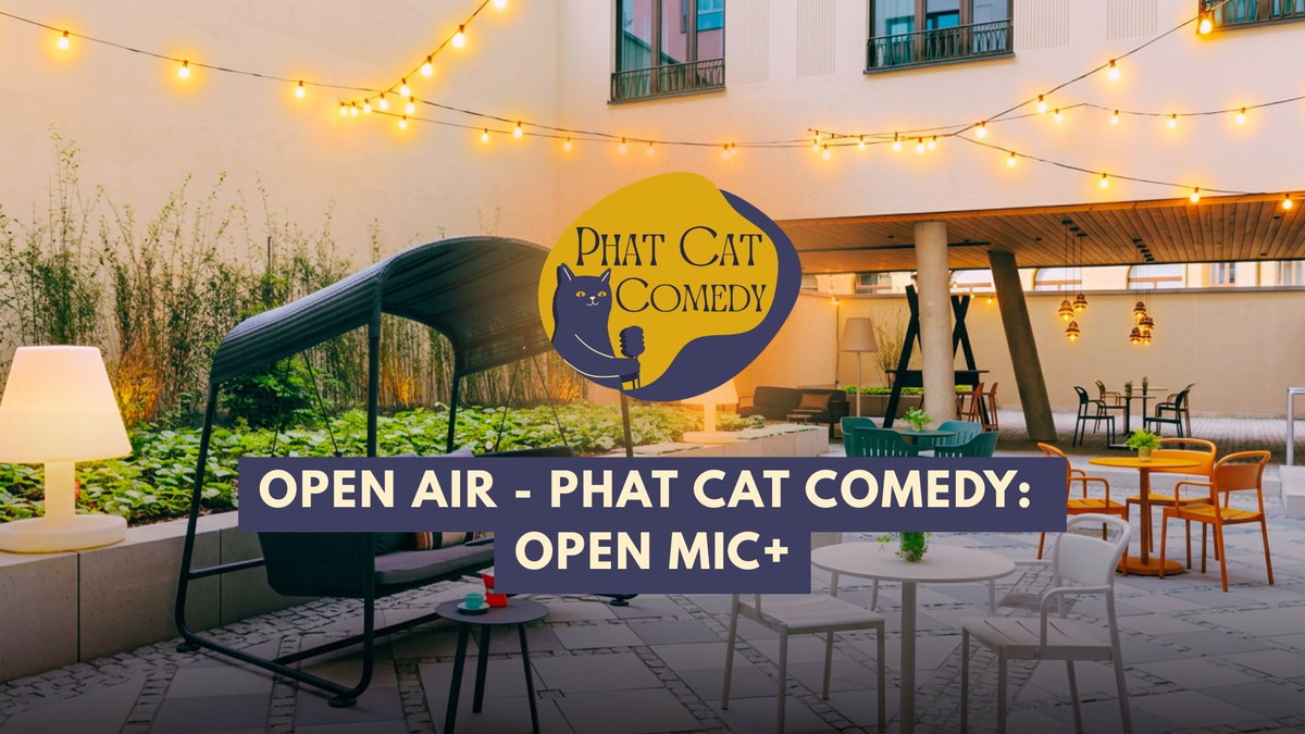 Titelbild der Veranstaltung OPEN AIR - PHAT CAT COMEDY: OPEN MIC+