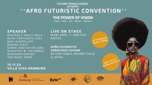 Afro Futuristic Convention "The Power of Vision" by  Future Female Africa