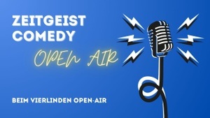 Zeitgeist Comedy Open Air | Beim VierLinden Open-Air