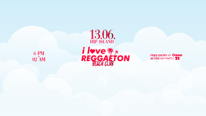 I LOVE REGGAETON X BEACH EDITION X HIP ISLAND HEILBRONN