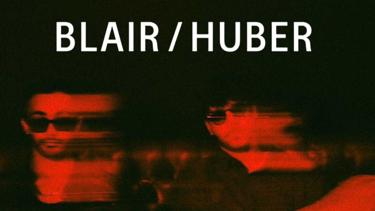BLAIR / HUBER Release Concert LATE SHOW