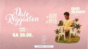 Dale Reggaeton "Bad Bunny" DTMF Edition x Noel Club Ulm / Sa 30.05.26