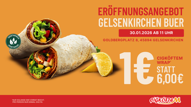 Cigköftem Neueröffnung in Gelsenkirchen-Buer mit 1€ Wrap Aktion