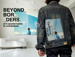 BEYOND BORDERS art & up cycled fashion