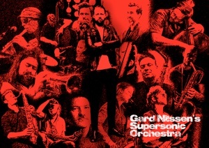 Gard Nilssen Supersonic Orchestra