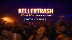 KELLERTRASH • 80s & 90s ohne Filter