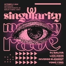 SINGULARITY MONDAY RAVE