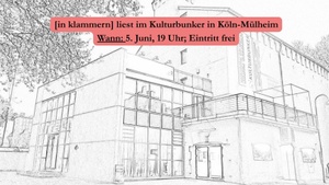 [in klammern] liest Literarisches im Kulturbunker
