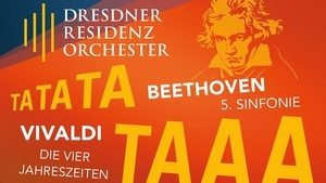 Beethovens 5. Sinfonie & Vivaldi – Die vier Jahreszeiten - DRESDNER RESIDENZ ORCHESTER