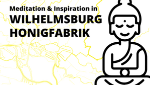 Meditation & Inspiration in Wilhelmsburg / Veddel - Honigfabrik