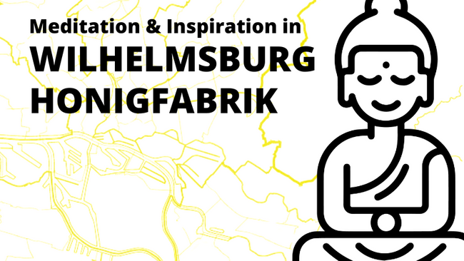 Meditation & Inspiration in Wilhelmsburg / Veddel - Honigfabrik