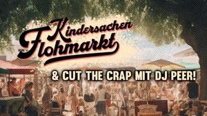 Kinderkram - Flohmarkt meets Summer Beats