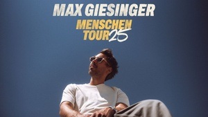 Karsten Jahnke, BRAVO & MTV präsentieren: MAX GIESINGER - MENSCHEN TOUR 2025