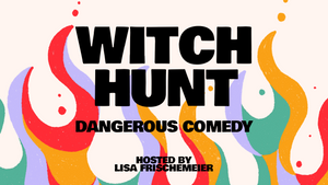 WITCH HUNT – Dangerous Comedy