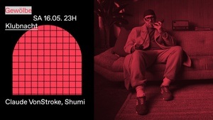Klubnacht w/ Claude VonStroke, Shumi