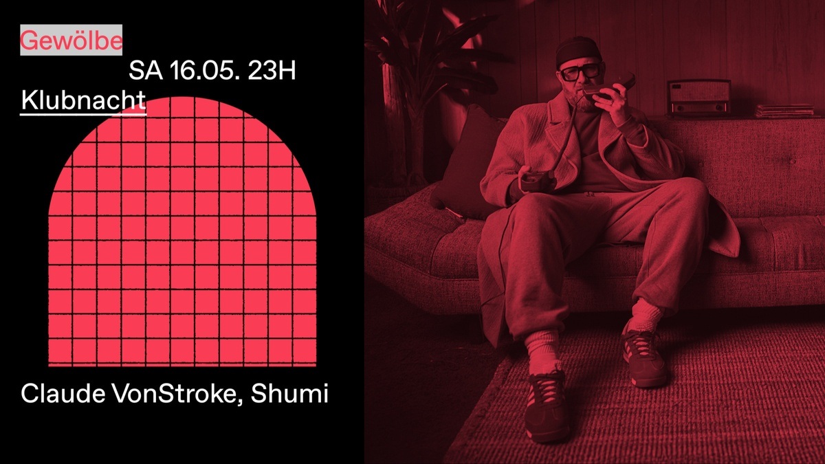 Klubnacht w/ Claude VonStroke, Shumi